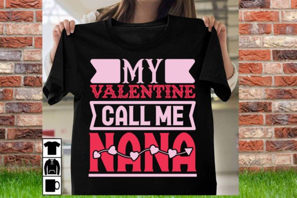 Download My Valentine Call Me Nana T Shirt Design - Shirt Collection
