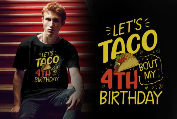 Download Let's Taco Bout My 4th Birthday Design - Birthday design Collection