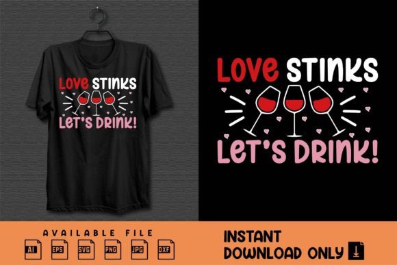 Download Love Stinks Let’s Drink! Valentine Shirt - Shirt Collection