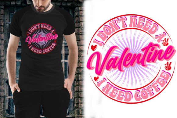 Download Valentine Shirt I Don't Need a Valentine - Shirt Collection